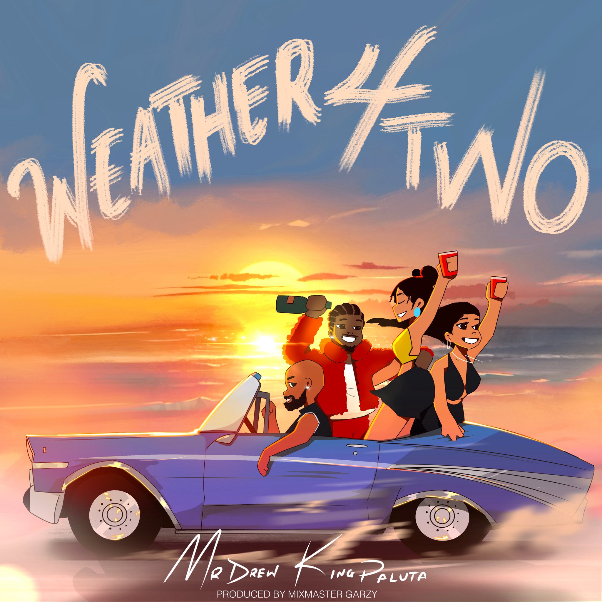 Mr Drew – Weather 4 Two ft. King Paluta 1 Mr Drew – Weather 4 Two ft. King Paluta