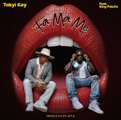 Takyi Kay – Fa Ma Me Ft King Paluta 1 Takyi Kay – Fa Ma Me Ft King Paluta