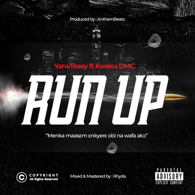 Yarwteasy – Run Up Ft Kwaku DMC 1 Yarwteasy – Run Up Ft Kwaku DMC