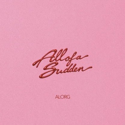AlorG – All Of A Sudden 1 AlorG – All Of A Sudden