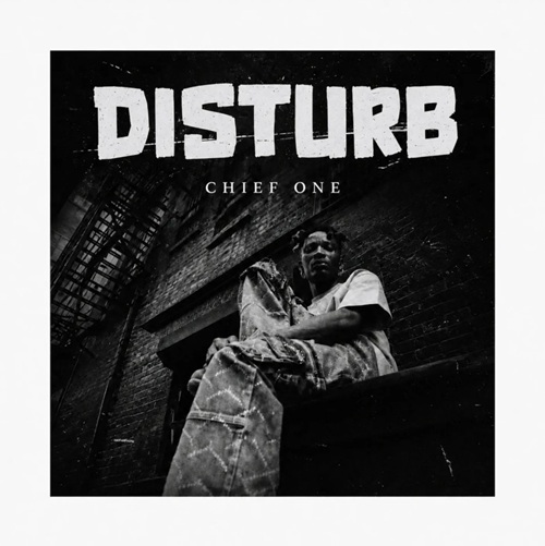 Chief One – Disturb 1 Chief One – Disturb