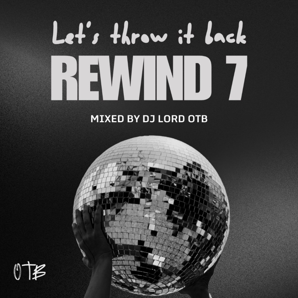 DJ Lord OTB – Rewind 7 (Mixtape) 1 DJ Lord OTB – Rewind 7 (Mixtape)