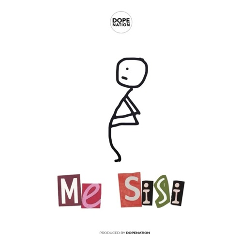 DopeNation – Me Sisi 1 DopeNation – Me Sisi
