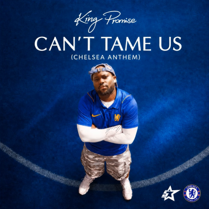 King Promise – Can’t Tame Us (Chelsea Anthem) 1 King Promise – Can’t Tame Us (Chelsea Anthem)