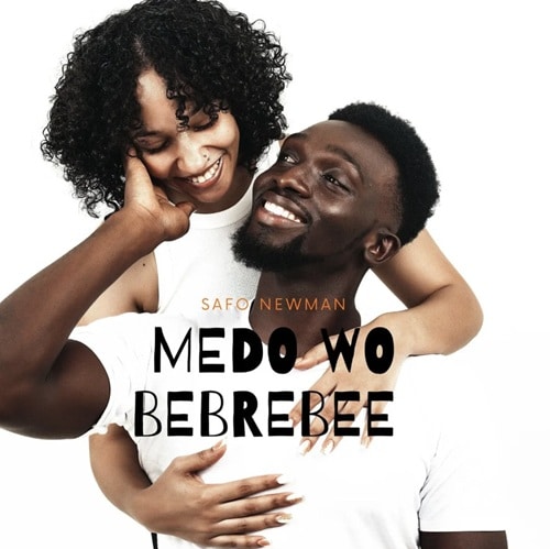 Safo Newman – Medo Wo Bebrebee