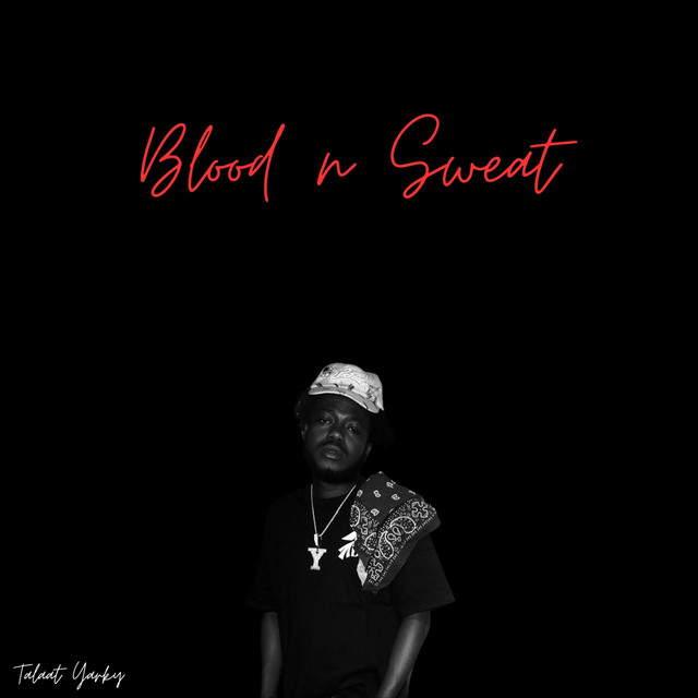 Talaat Yarky – Blood N Sweat 1 Talaat Yarky – Blood N Sweat