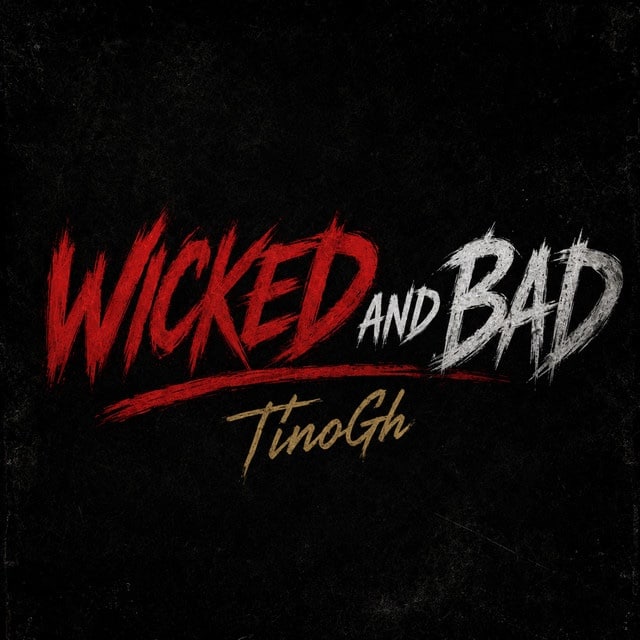 TinoGh – Wicked And Bad 1 TinoGh – Wicked And Bad