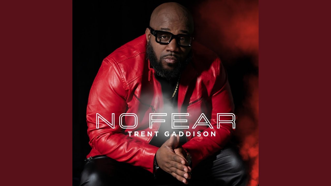 Trent Gaddison – No Fear