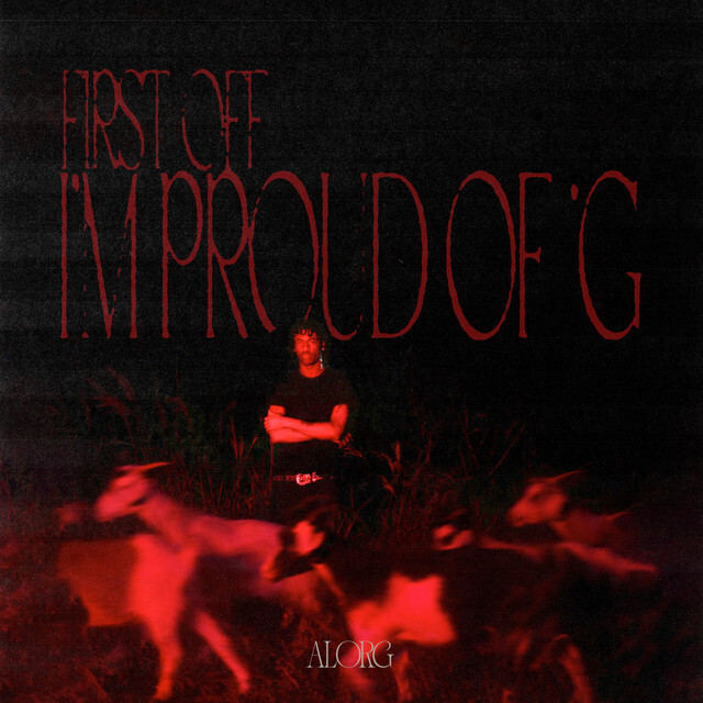 AlorG - First Off I’m Proud Of G 1 AlorG - First Off I’m Proud Of G