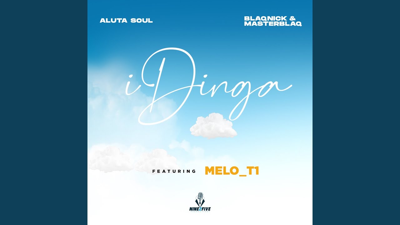 Aluta Soul – Idinga Ft Blaqnick x MasterBlaq & Melo_T1 1 Aluta Soul – Idinga Ft Blaqnick x MasterBlaq & Melo_T1