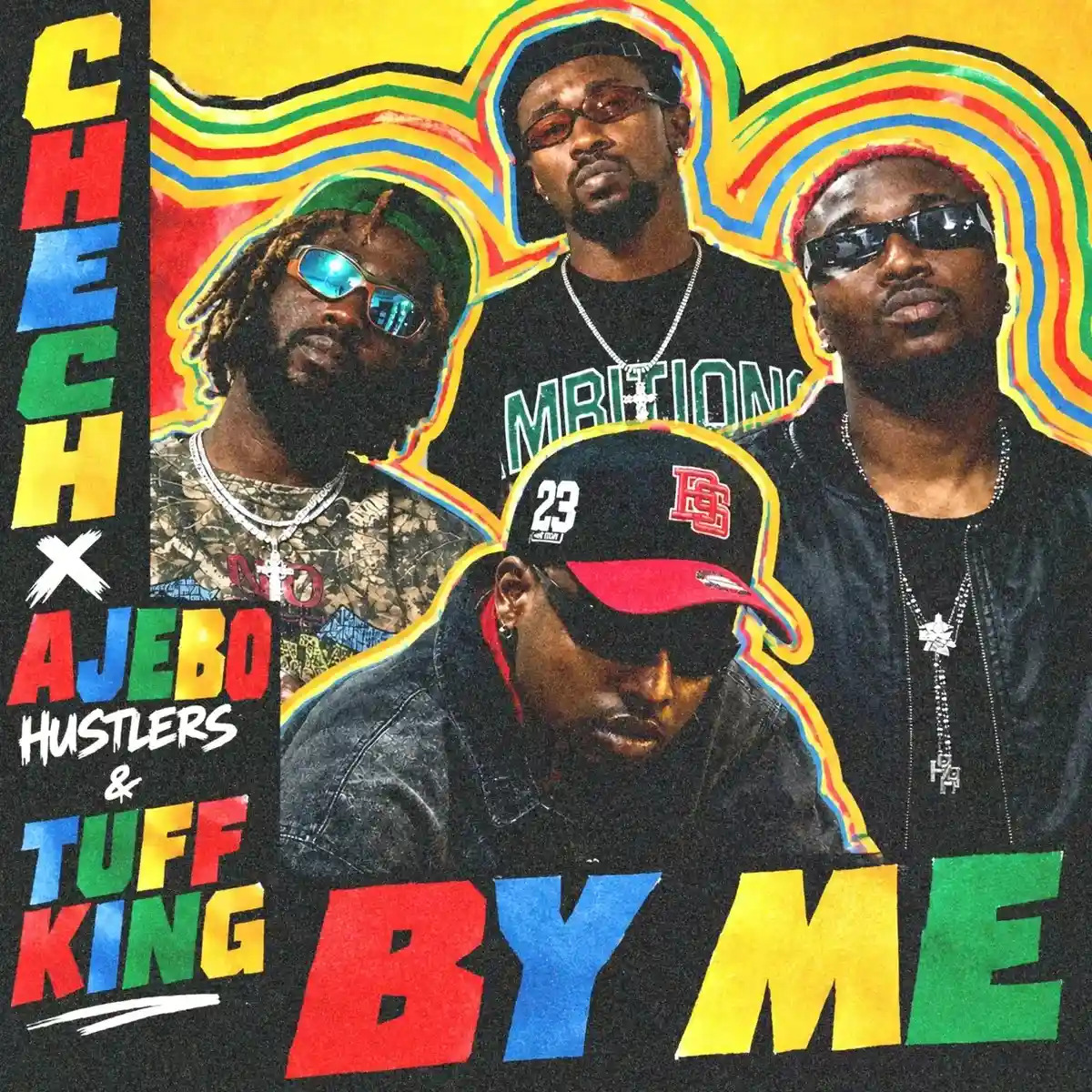 Chech – By Me Ft Ajebo Hustlers & Tuff King 1 Chech – By Me Ft Ajebo Hustlers & Tuff King