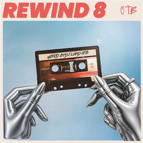 DJ Lord OTB – Rewind 8 (Mixtape) 1 DJ Lord OTB – Rewind 8 (Mixtape)