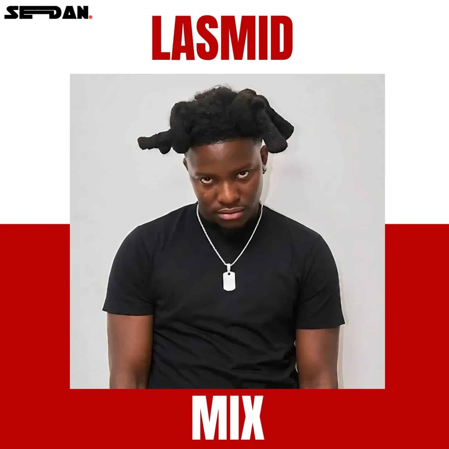 DJ Sedan – Lasmid Mix 1 DJ Sedan – Lasmid Mix
