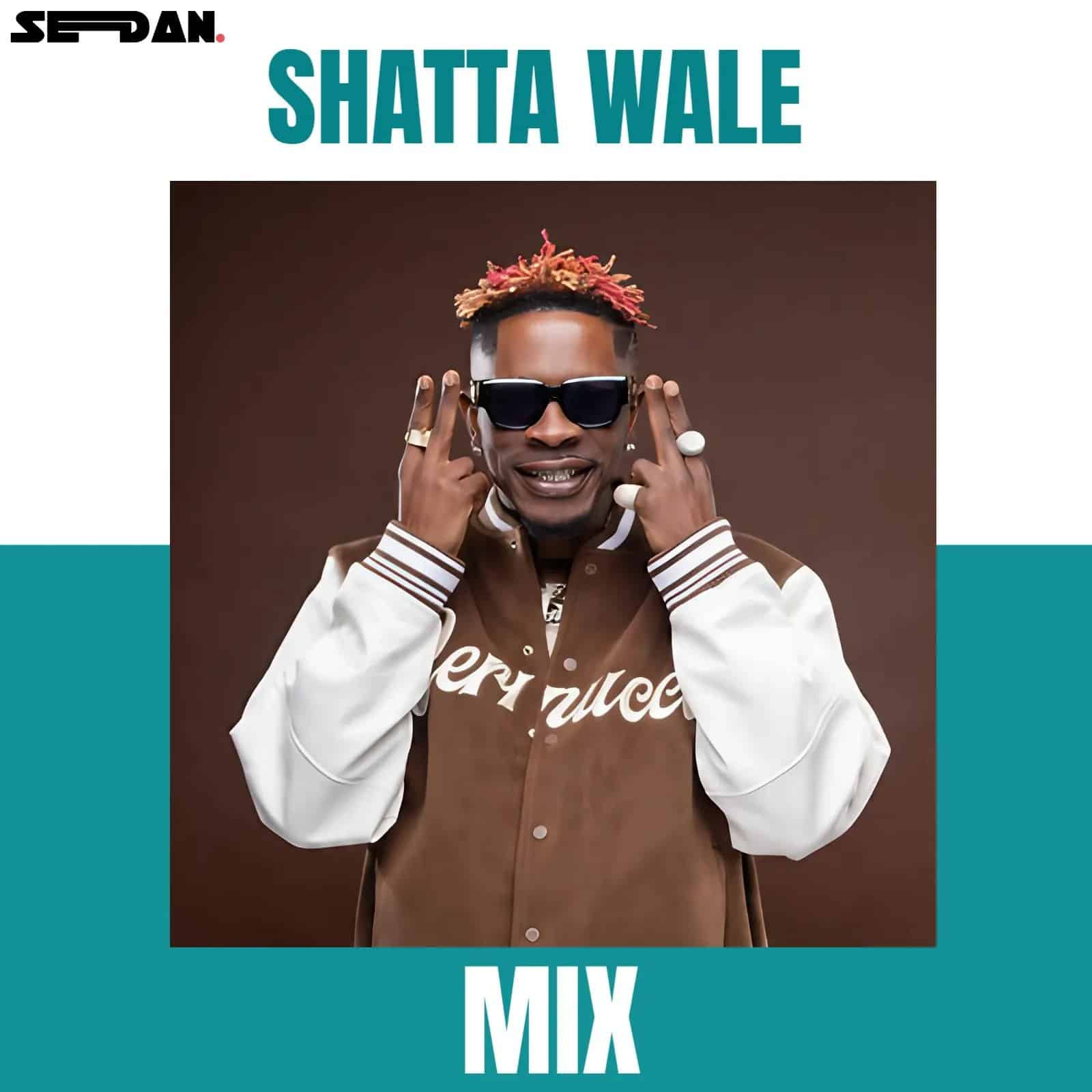 DJ Sedan – Shatta Wale Mix (Ultimate Edition) 1 DJ Sedan – Shatta Wale Mix (Ultimate Edition)