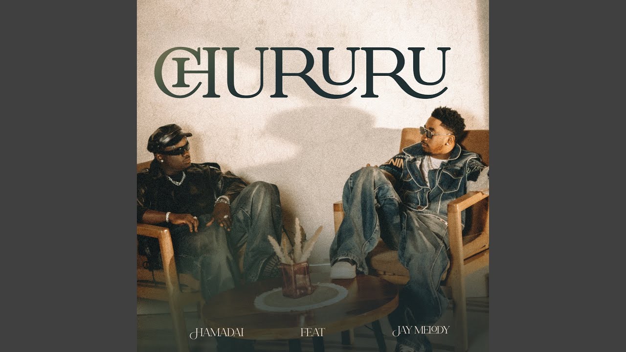 Hamadai – Chururu Ft Jay Melody 1 Hamadai – Chururu Ft Jay Melody