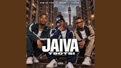 Kom Da Perc – Jaiva Tsotsi Ft. Nvcho & Tycoon 2 Kom Da Perc – Jaiva Tsotsi Ft. Nvcho & Tycoon