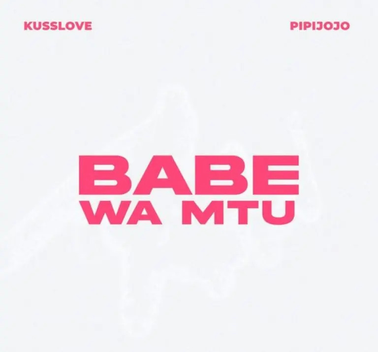 Kusslove Ft Pipijojo – Babe Wa Mtu