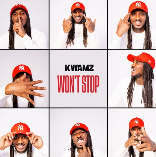 Kwamz - Won’t Stop 1 Kwamz - Won’t Stop