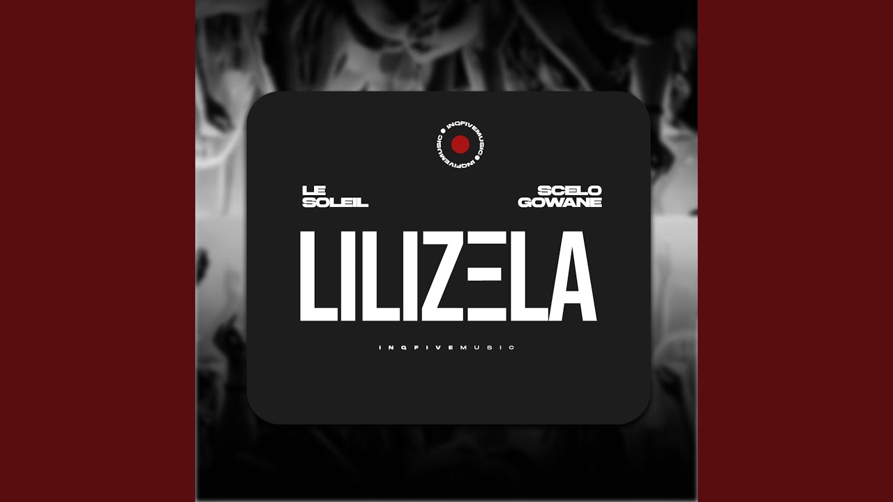 Le Soleil – Lilizela Ft Scelo Gowane 1 Le Soleil – Lilizela Ft Scelo Gowane