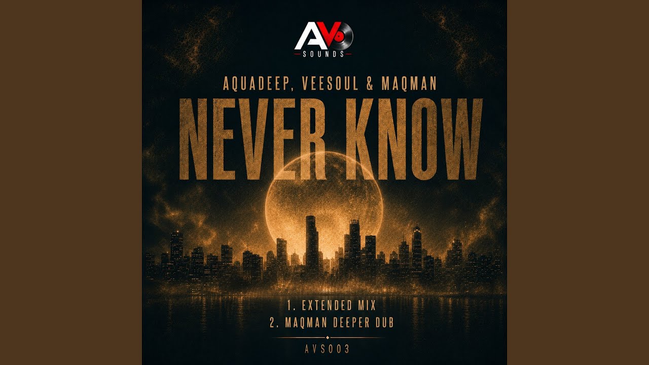 MAQman – Never Know (MAQman Deeper Dub) Ft. Aquadeep & Veesoul