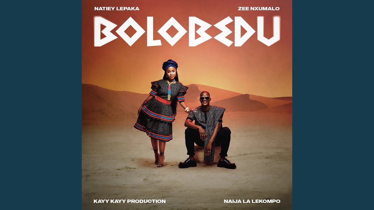 Natiey Lepaka – Bolobedu Ft. Zee Nxumalo x Kayykayy Production & Naija La Lekompo 1 Natiey Lepaka – Bolobedu Ft. Zee Nxumalo x Kayykayy Production & Naija La Lekompo