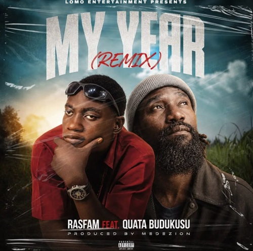Rasfam Ft Quata Budukusu - My Year Remix