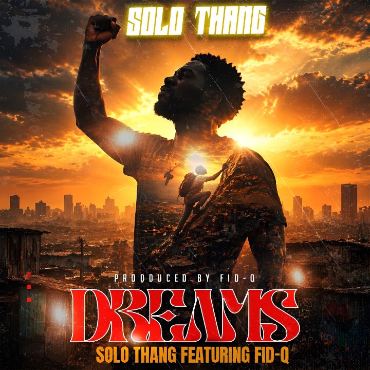 Solo Thang Ft Fid Q – Dreams 1 Solo Thang Ft Fid Q – Dreams