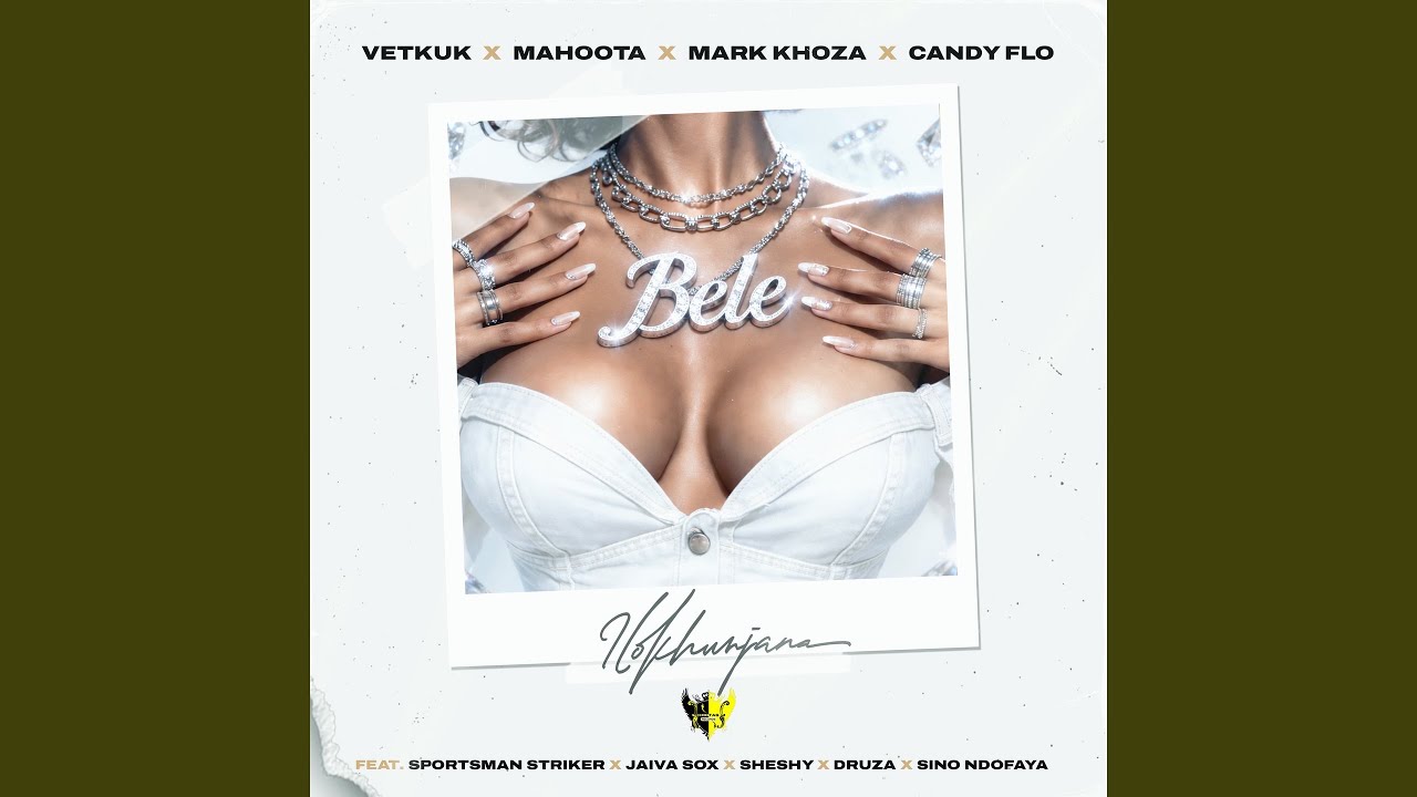 Vetkuk – BELE INAKHUNJANA MIX (Remastered 2026) Ft Mahoota x Mark Khoza & Candy flow 1 Vetkuk – BELE INAKHUNJANA MIX (Remastered 2026) Ft Mahoota x Mark Khoza & Candy flow
