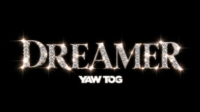 Yaw Tog – Dreamer